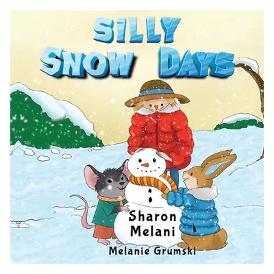 "Silly Snow Days" - "" ("Melani")(Paperback)