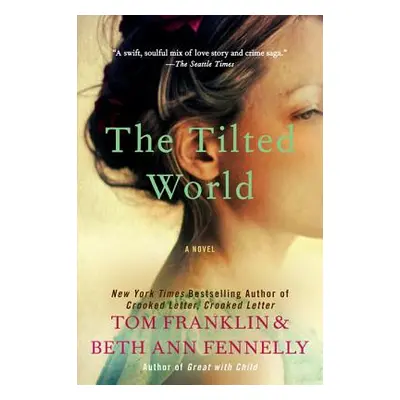 "The Tilted World" - "" ("Franklin Tom")(Paperback)