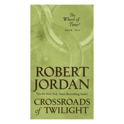 "Crossroads of Twilight: Book Ten of 'The Wheel of Time'" - "" ("Jordan Robert")(Mass Market Pap