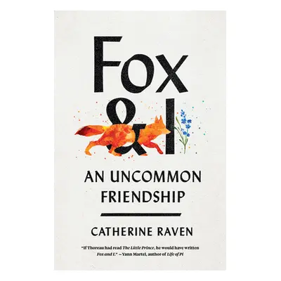 "Fox and I: An Uncommon Friendship" - "" ("Raven Catherine")(Pevná vazba)