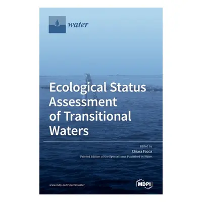 "Ecological Status Assessment of Transitional Waters" - "" ("Facca Chiara")(Pevná vazba)