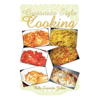 "Guyanese Style Cooking" - "" ("Jabar Bibi Sazieda")(Paperback)