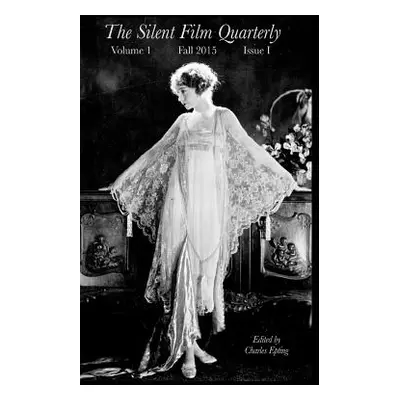 "Silent Film Quarterly Issue 1" - "" ("Epting Charles")(Paperback)