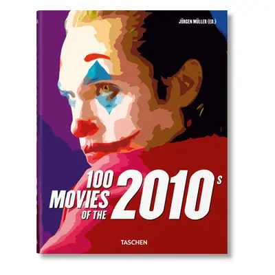 "100 Movies of the 2010s" - "" ("Mller Jrgen")(Pevná vazba)