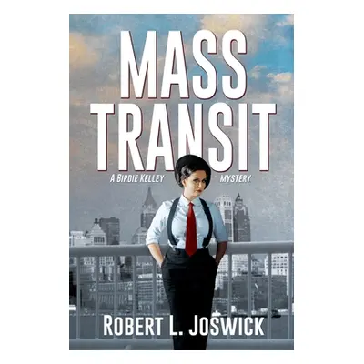 "Mass Transit" - "" ("Joswick Robert L.")(Paperback)