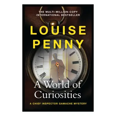 "World of Curiosities" - "A Chief Inspector Gamache Mystery, NOW A MAJOR TV SERIES CALLED THREE 