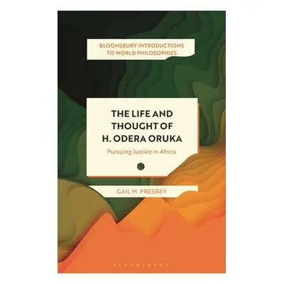 "The Life and Thought of H. Odera Oruka: Pursuing Justice in Africa" - "" ("Presbey Gail M.")(Pa