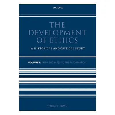 "The Development of Ethics: Volume 1: A Historical and Critical Study Volume I: From Socrates to