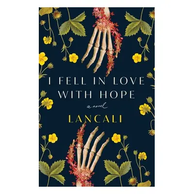 "I Fell in Love with Hope" - "" ("Lancali")(Paperback)