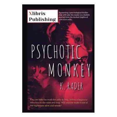 "Psychotic Monkey" - "" ("K Rader")(Pevná vazba)