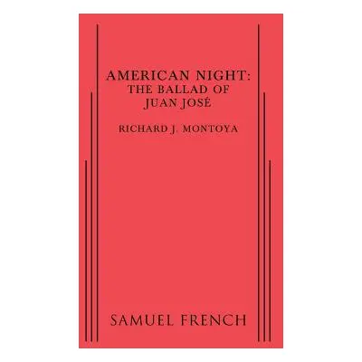 "American Night: The Ballad of Juan Jose" - "" ("Montoya Richard J.")(Paperback)