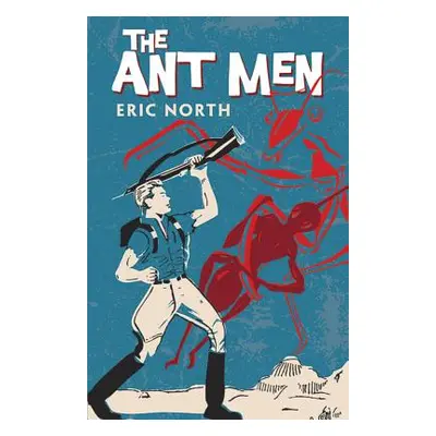 "The Ant Men" - "" ("North Eric")(Paperback)