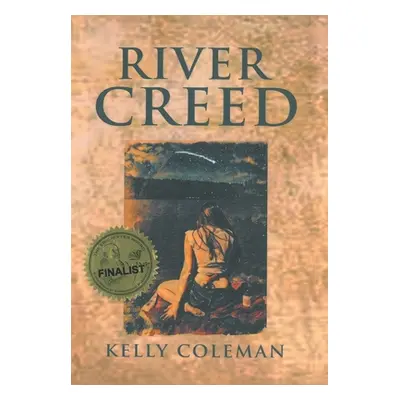 "River Creed" - "" ("Coleman Kelly")(Pevná vazba)