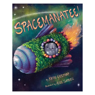 "Spacemanatee!" - "" ("Gilstrap Katie")(Pevná vazba)