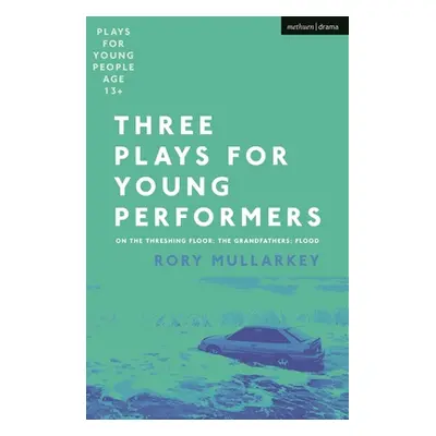 "Three Plays for Young Performers: On the Threshing Floor; The Grandfathers; Flood" - "" ("Mulla