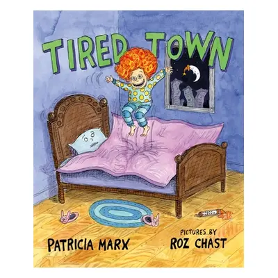 "Tired Town" - "" ("Marx Patricia")(Pevná vazba)