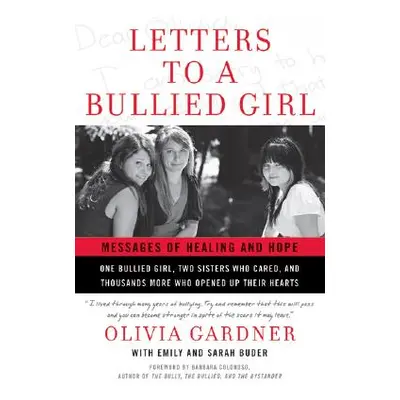 "Letters to a Bullied Girl: Messages of Healing and Hope" - "" ("Gardner Olivia")(Paperback)