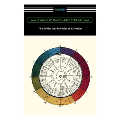 "The Zodiac and the Salts of Salvation" - "" ("Carey George W.")(Paperback)