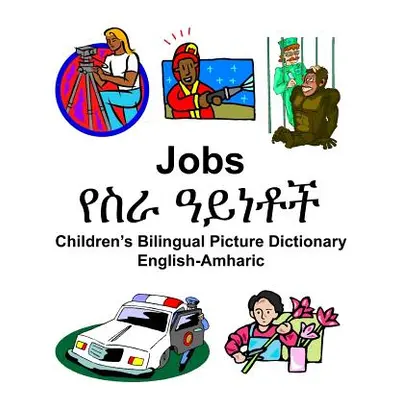 "English-Amharic Jobs/የስራ ዓይነቶች Children's Bilingual Picture Dictionary" - ""