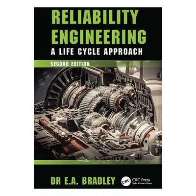 "Reliability Engineering: A Life Cycle Approach" - "" ("Bradley Edgar")(Pevná vazba)