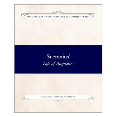 "Suetonius' Life of Augustus" - "" ("Phillips Darryl A.")(Paperback)