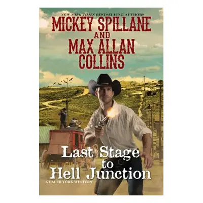 "Last Stage to Hell Junction" - "" ("Spillane Mickey")(Pevná vazba)