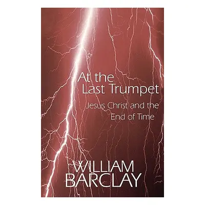 "At the Last Trumpet" - "" ("Barclay William")(Paperback)