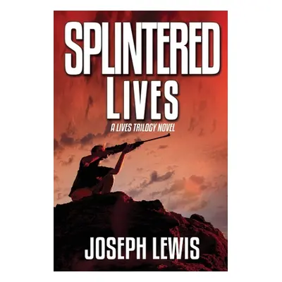 "Splintered Lives" - "" ("Lewis Joseph")(Paperback)