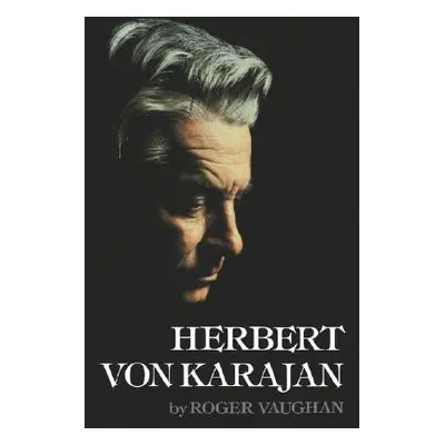 "Herbert Von Karajan" - "" ("Vaughan Roger")(Paperback)