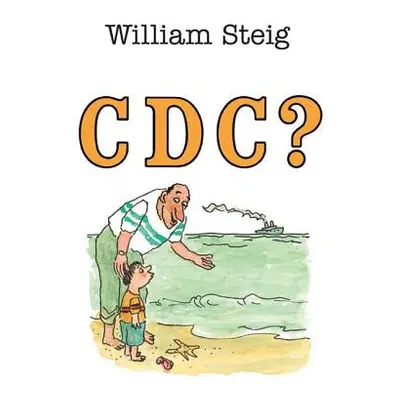 "C D C ?" - "" ("Steig William")(Paperback)