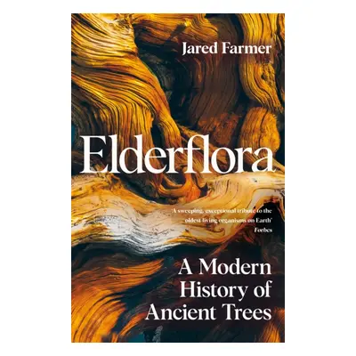 "Elderflora" - "A Modern History of Ancient Trees" ("Farmer Jared")(Pevná vazba)