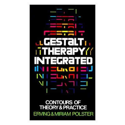 "Gestalt Therapy Integrated: Contours of Theory & Practice" - "" ("Polster Erving")(Mass Market 