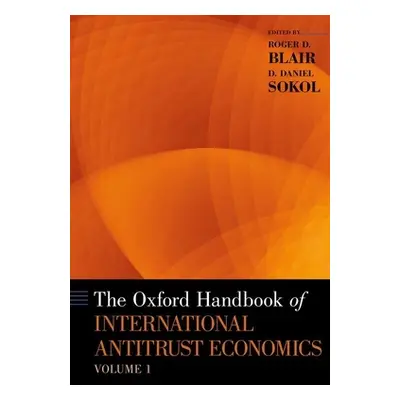 "The Oxford Handbook of International Antitrust Economics, Volume 1" - "" ("Blair Roger D.")(Pev