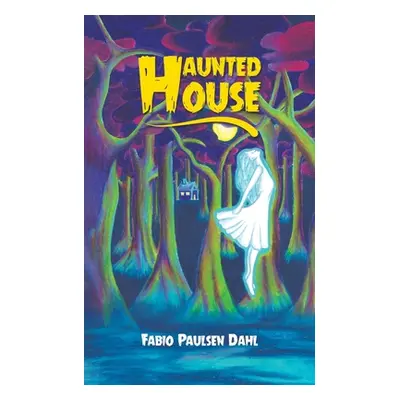 "Haunted House" - "" ("Dahl Fabio Paulsen")(Paperback)