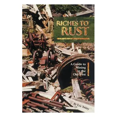 "Riches to Rust" - "" ("Twitty Eric")(Paperback)