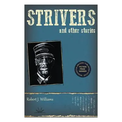 "Strivers and Other Stories" - "" ("Williams Robert J.")(Paperback)