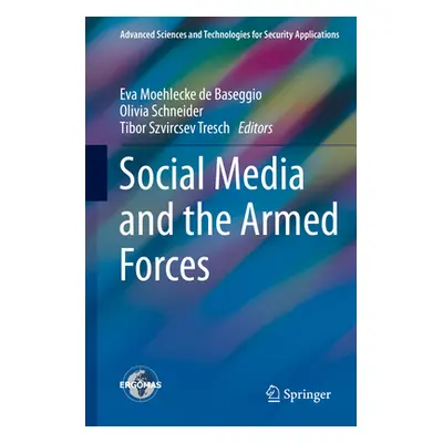 "Social Media and the Armed Forces" - "" ("Moehlecke de Baseggio​ Eva")(Pevná vazba)