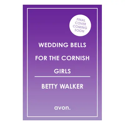 "A Wedding for the Cornish Girls" - "" ("Walker Betty")(Paperback)