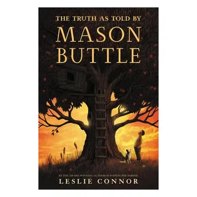 "The Truth as Told by Mason Buttle" - "" ("Connor Leslie")(Pevná vazba)