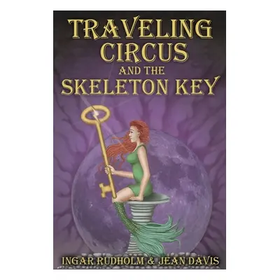 "Traveling Circus and the Skeleton Key" - "" ("Davis Jean")(Paperback)