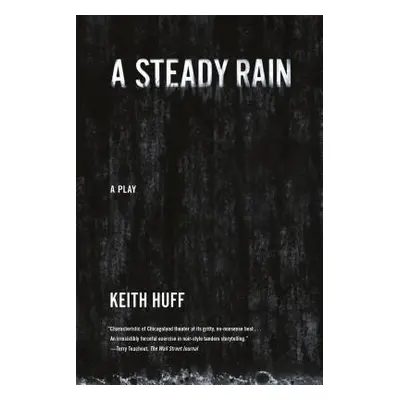 "A Steady Rain" - "" ("Huff Keith")(Paperback)