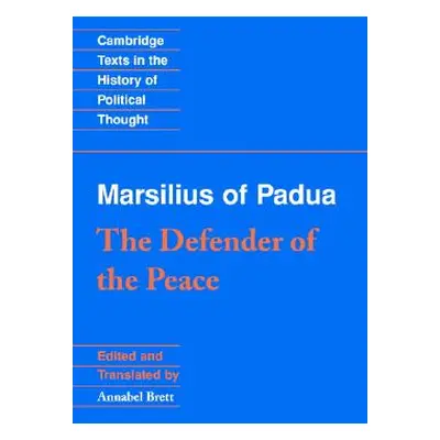 "Marsilius of Padua: The Defender of the Peace" - "" ("Marsilius of Padua")(Paperback)