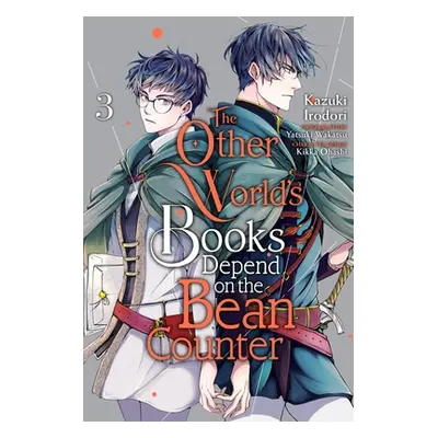 "The Other World's Books Depend on the Bean Counter, Vol. 3" - "" ("Irodori Kazuki")(Paperback)