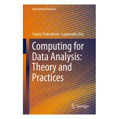 "Computing for Data Analysis: Theory and Practices" - "" ("Chakraborty Sanjay")(Pevná vazba)