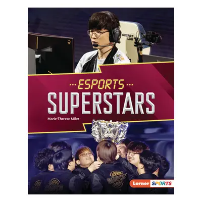 "Esports Superstars" - "" ("Miller Marie-Therese")(Library Binding)