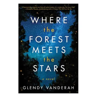 "Where the Forest Meets the Stars" - "" ("Vanderah Glendy")(Paperback)