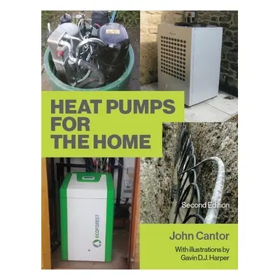 "Heat Pumps for the Home: 2nd Edition" - "" ("Cantor John")(Paperback)