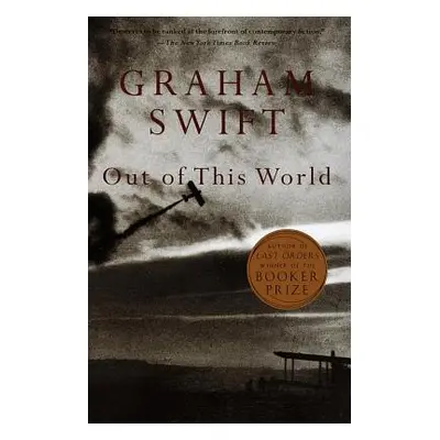 "Out of This World" - "" ("Swift Graham")(Paperback)