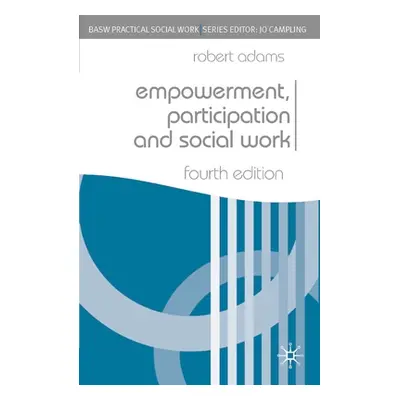 "Empowerment, Participation and Social Work" - "" ("Adams Robert")(Paperback)