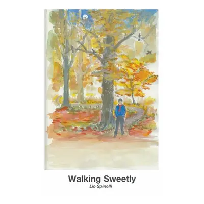 "Walking Sweetly" - "" ("Spinelli Lio")(Paperback)